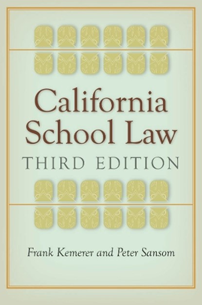 California School Law, Frank Kemerer ; Peter Sansom - Paperback - 9780804785150