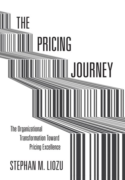 The Pricing Journey, Stephan M. Liozu - Gebonden - 9780804788748