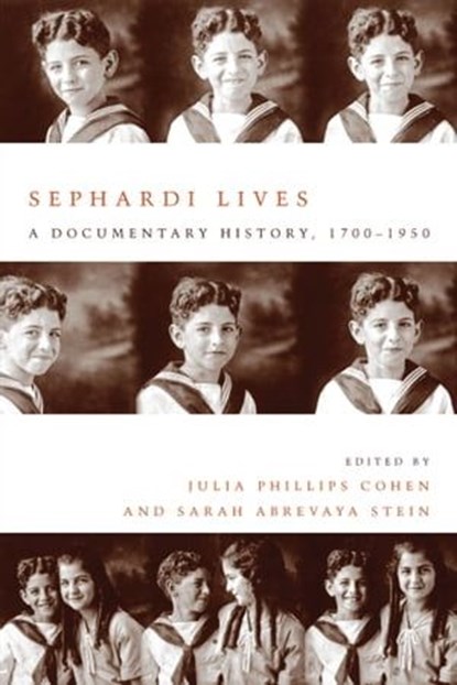 Sephardi Lives, Julia Philips Cohen ; Sarah Abrevaya Stein - Ebook - 9780804791915