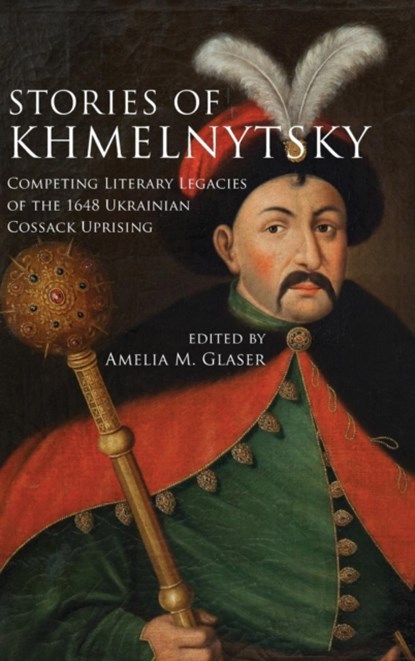 Stories of Khmelnytsky, Amelia M. Glaser - Gebonden - 9780804793827