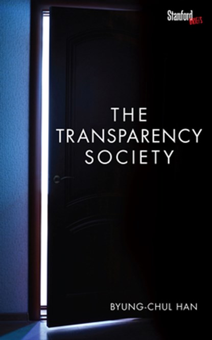 The Transparency Society, Byung-Chul Han - Paperback - 9780804794602