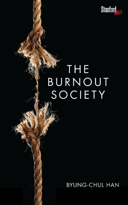 The Burnout Society, Byung-Chul Han - Paperback - 9780804795098