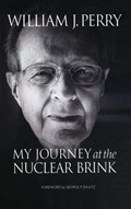 My Journey at the Nuclear Brink | William Perry | 