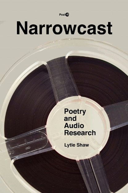Narrowcast, Lytle Shaw - Gebonden - 9780804797993