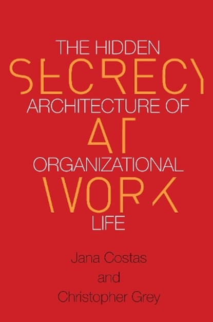 Secrecy at Work, Christopher Grey ; Jana Costas - Paperback - 9780804798143