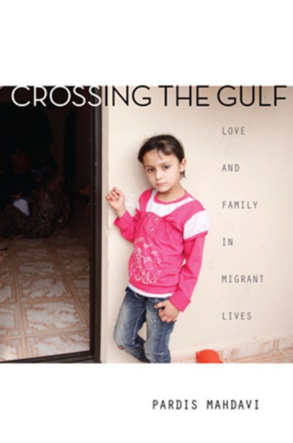 Crossing the Gulf, Pardis Mahdavi - Paperback - 9780804798839