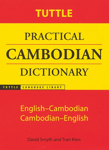 Tuttle Practical Cambodian Dictionary, David Smyth ;  Tran Kien - Paperback - 9780804819541