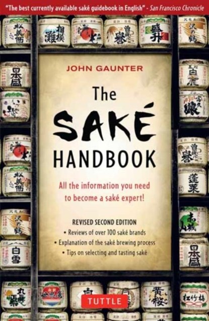 The Sake Handbook, John Gauntner - Paperback - 9780804834254