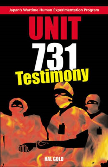 Unit 731 Testimony, Hal Gold - Paperback - 9780804835657