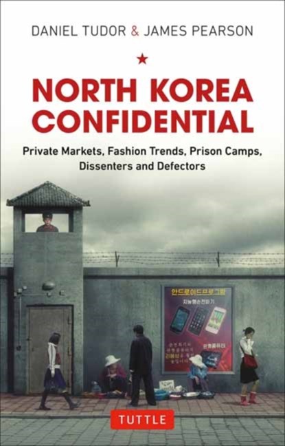 North Korea Confidential, niet bekend - Gebonden Gebonden - 9780804844581
