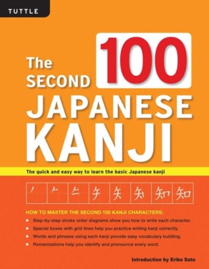 The Second 100 Japanese Kanji, Eriko Sato - Paperback - 9780804844956