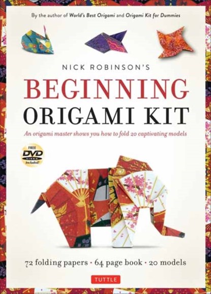 Nick Robinson's Beginning Origami Kit: An Origami Master Shows You How to Fold 20 Captivating Models: Kit with Origami Book, 72 Origami Papers & DVD, Nick Robinson - Overig Boxset - 9780804845441