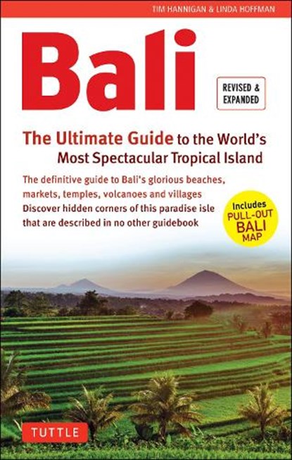 Bali: The Ultimate Guide, Linda Hoffman ; Tim Hannigan - Paperback - 9780804846400