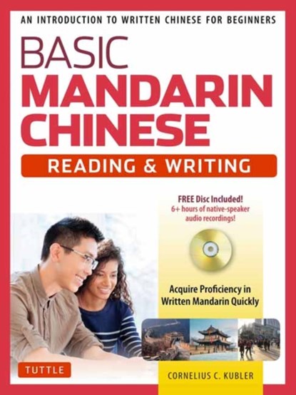 Kubler, C: Basic Chinese - Reading & Writing Textbook, Cornelius C. Kubler - Paperback - 9780804847261