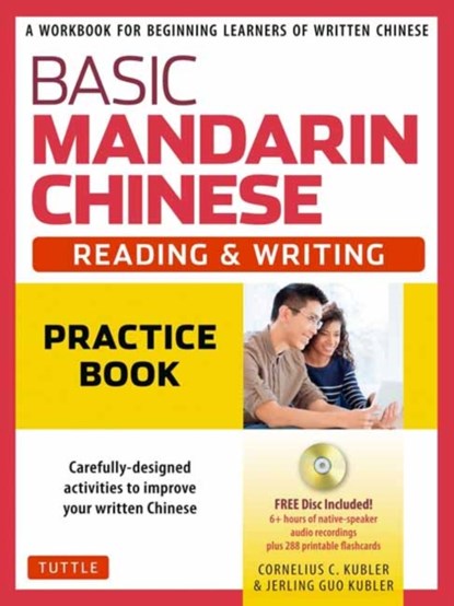 Kubler, C: Basic Mandarin Chinese - Reading & Writing Practi, Cornelius C Kubler ; Jerling Guo Kubler - Paperback - 9780804847278