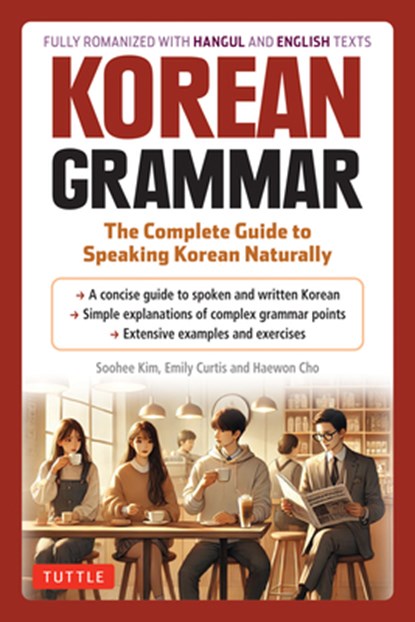 Korean Grammar, Soohee Kim ; Emily Curtis ; Haewon Cho - Paperback - 9780804849210