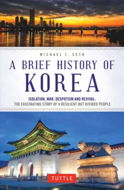 A Brief History of Korea, Michael J. Seth - Paperback - 9780804851022