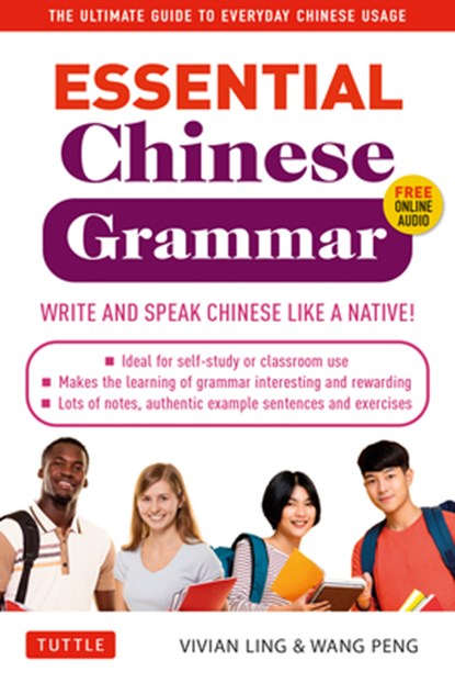 Essential Chinese Grammar, Vivian Ling ; Peng Wang - Paperback - 9780804851404