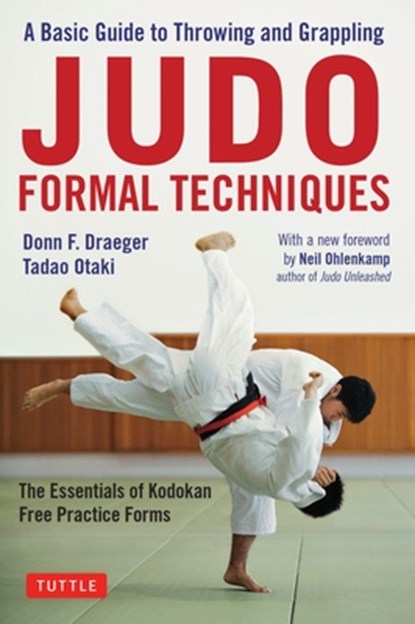Judo Formal Techniques, Donn F. Draeger ; Tadao Otaki - Paperback - 9780804851480