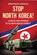 Stop North Korea!, Shepherd Iverson - Gebonden - 9780804851824