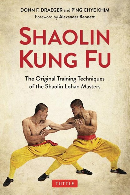 Shaolin Kung Fu, Donn F. Draeger ; P'ng Chye Khim - Paperback - 9780804852678