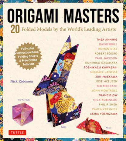 Origami Masters Kit: 20 Folded Models by the World's Leading Artists (Includes Step-By-Step Online Tutorials), Nick Robinson - Gebonden - 9780804852883