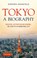 Tokyo: A Biography, Stephen Mansfield - Paperback - 9780804853040