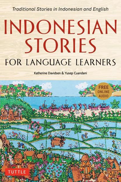 Indonesian Stories for Language Learners, Katherine Davidsen ; Yusep Cuandani - Paperback - 9780804853095