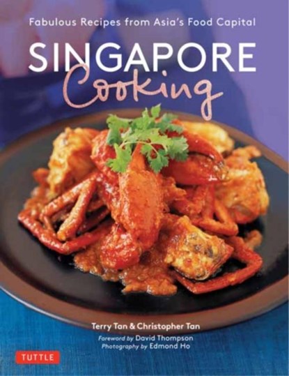 Singapore Cooking, Terry Tan ; Christopher Tan - Paperback - 9780804854504