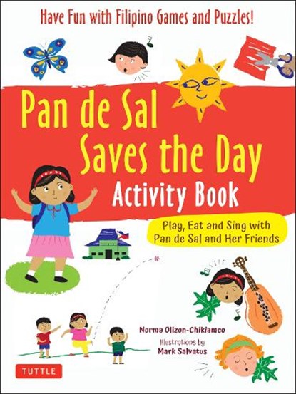 Pan de Sal Saves the Day Activity Book, Norma Olizon-Chikiamco - Paperback - 9780804854535