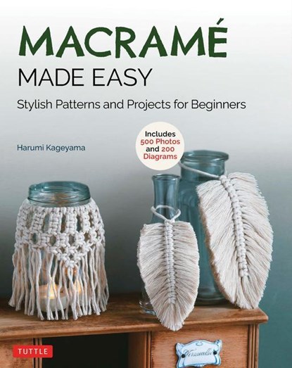 Macrame Made Easy, Harumi Kageyama - Paperback - 9780804854726