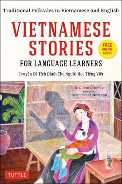 Vietnamese Stories for Language Learners, Tri C. Tran ; Tram Le - Paperback - 9780804855297