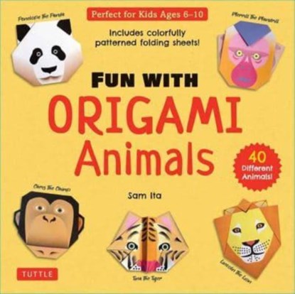 Fun with Origami Animals Kit: 40 Different Animals! Includes Colorfully Patterned Folding Sheets! Full-Color 48-Page Book with Simple Instructions (Ag, Sam Ita - Gebonden - 9780804855471