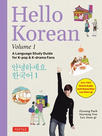 Hello Korean Volume 1, Jiyoung Park ; Soyoung Yoo ; Lee Joon-gi - Paperback - 9780804856201