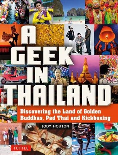 A Geek in Thailand, Jody Houton - Paperback - 9780804858441