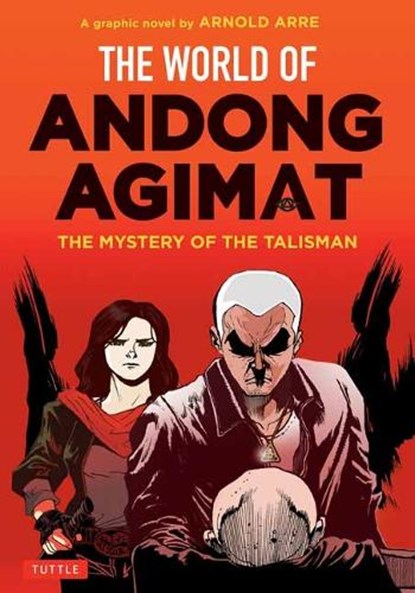 The World of Andong Agimat, Arnold Arre - Paperback - 9780804858540