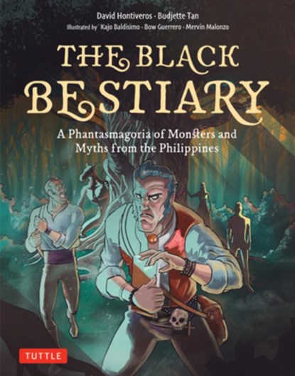 The Black Bestiary, Budjette Tan ; David Hontiveros - Gebonden - 9780804858601