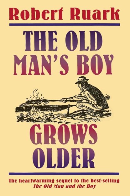 The Old Man's Boy Grows Older, Robert Chester Ruark - Paperback - 9780805029741