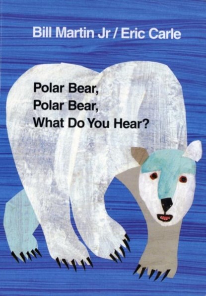 POLAR BEAR WHAT DO YOU HEAR, Eric Carle - Paperback - 9780805053883
