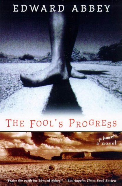 Fool's Progress, Edward Abbey - Paperback - 9780805057911