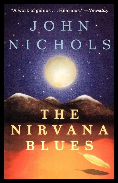 The Nirvana Blues, John Nichols - Paperback - 9780805063400