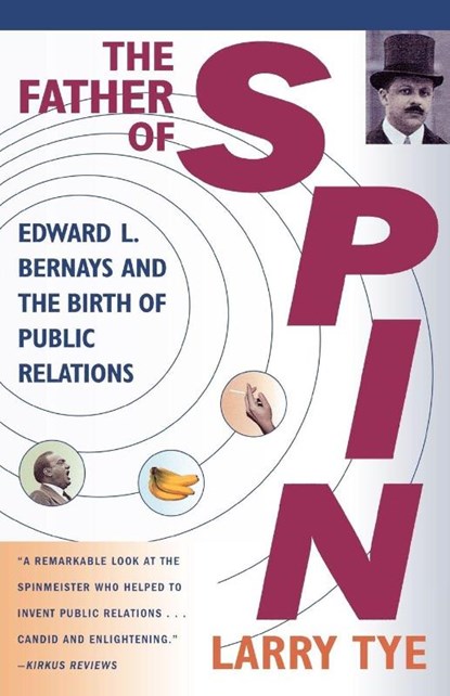 The Father of Spin, Larry Tye - Paperback - 9780805067897