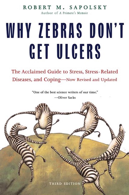 Why Zebras Don't Get Ulcers -Revised Edition, M. SAPOLSKY ; ROBERT,  M. Sapolsky ; Robert - Paperback - 9780805073690