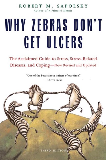 Why Zebras Don't Get Ulcers -Revised Edition, M. Sapolsky ; Robert Sapolsky ; Robert - Paperback - 9780805073690