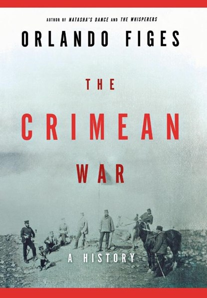 Figes, O: Crimean War, Orlando Figes - Gebonden - 9780805074604