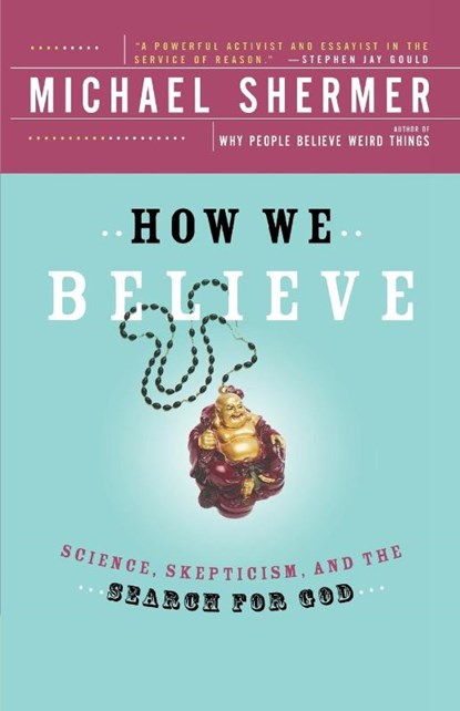 How We Believe, Michael Shermer - Paperback - 9780805074796