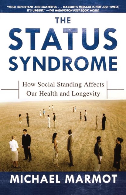 The Status Syndrome, Sir Michael Marmot - Paperback - 9780805078541