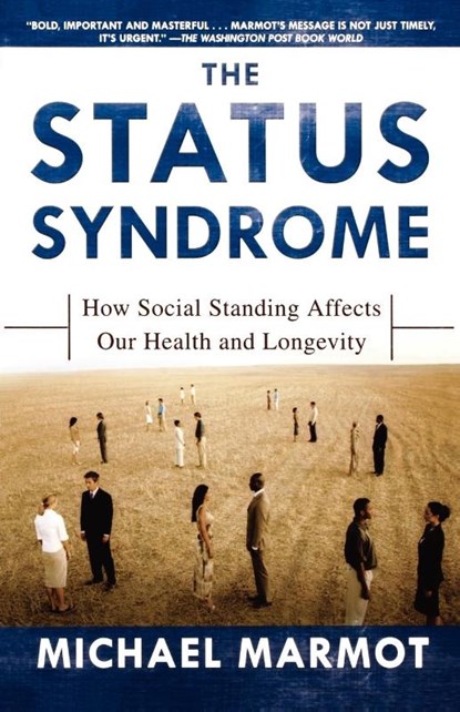 The Status Syndrome, Sir Michael Marmot - Paperback - 9780805078541