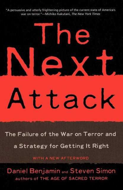 The Next Attack, Daniel Benjamin ; Steven Simon - Paperback - 9780805081336