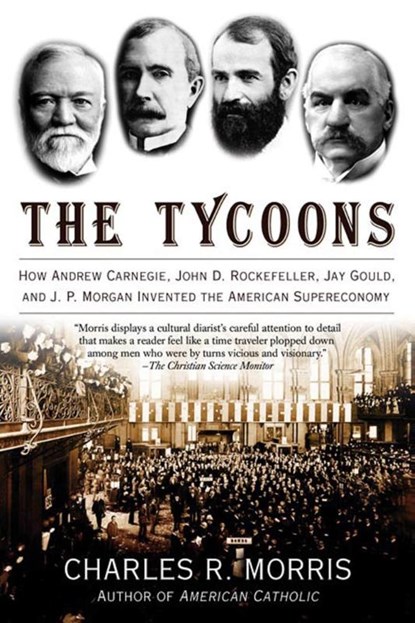 Tycoons, Charles R. Morris - Paperback - 9780805081343